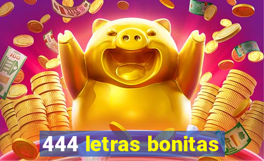 444 letras bonitas